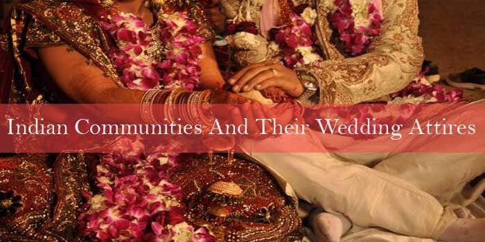 Indian Communities and Their Wedding Attires