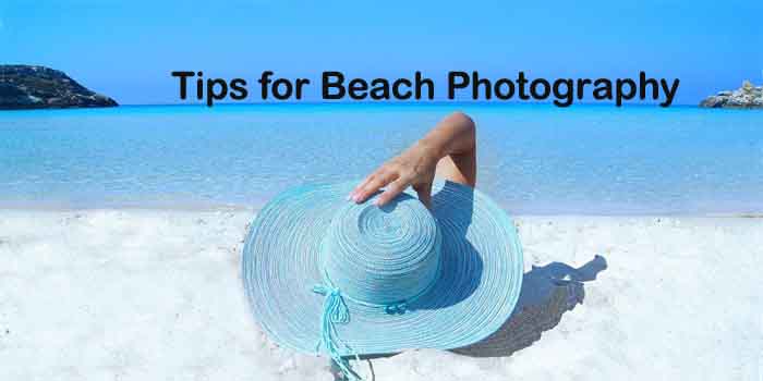 9 Tips for Beach Photography That Shutterbugs Who Love to Travel