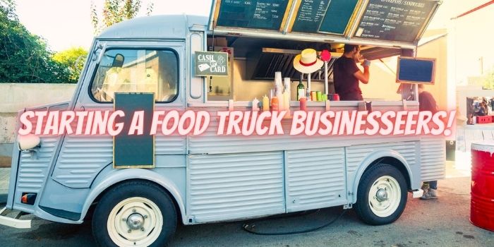 Starting a Food Truck Business: A Step by Step Guide