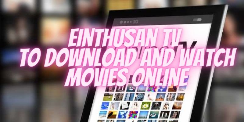 Einthusan TV 2022: Einthusan TV Alternatives to Download and Watch Movies Online