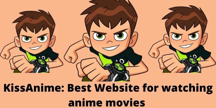 KissAnime: Best Website for watching anime movies in 2024
