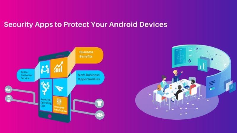 Top 13 Security Apps to Protect Your Android Devices