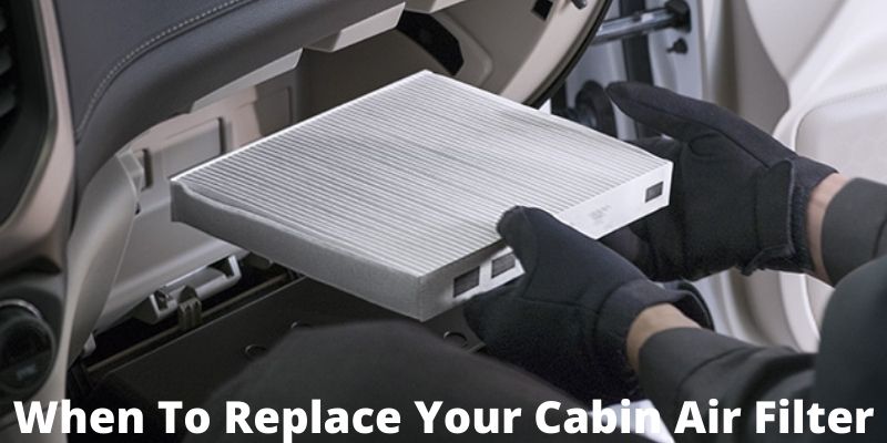 When To Replace Your Cabin Air Filter