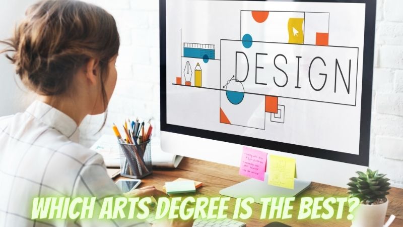 Which Arts degree is the best?