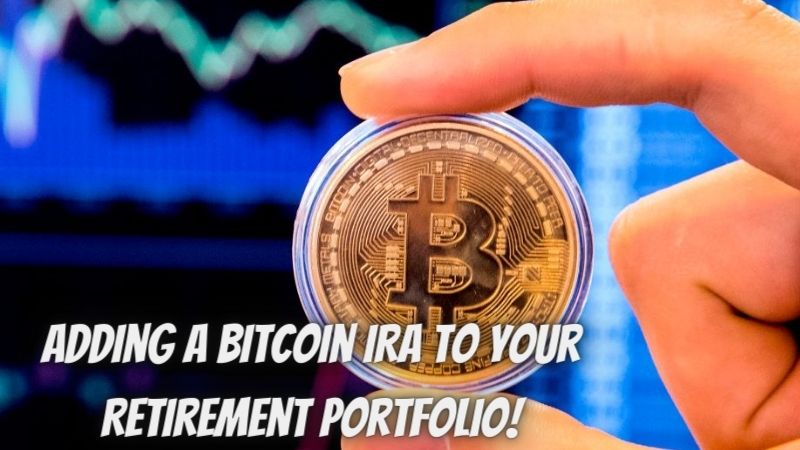 How and Why You Should Consider Adding a Bitcoin IRA to Your Retirement Portfolio!