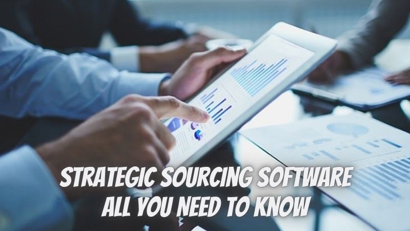 Strategic Sourcing Software- All You Need to Know