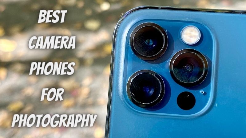 Best Camera Phones For Photography