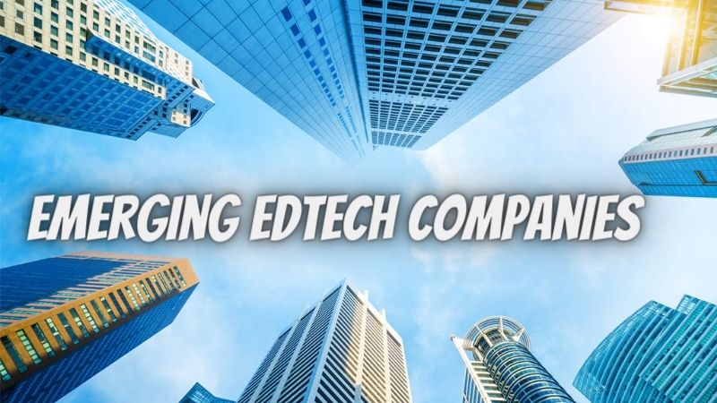 Top 6 emerging Edtech Companies