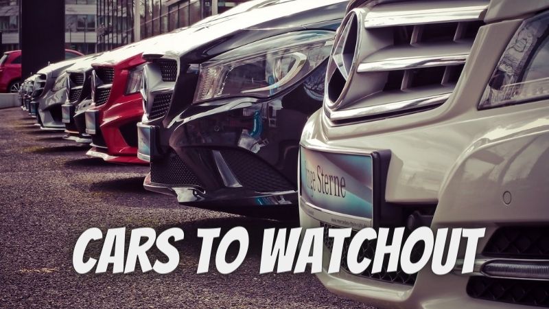 Cars to Watchout For in 2022