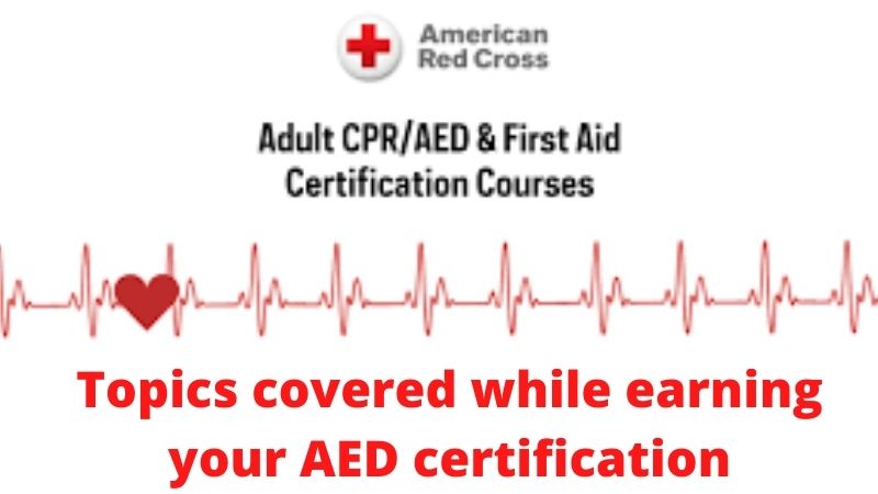 The 3 topics covered while earning your AED certification