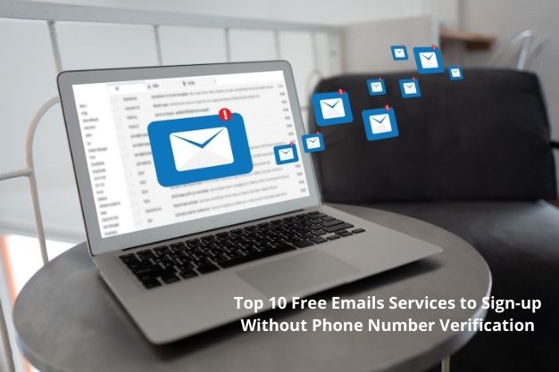 Top 10 Best Free Emails Services to Sign-up Without Phone Number Verification