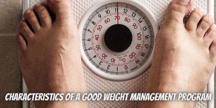 The Top 5 Characteristics of a Good Weight Management Program