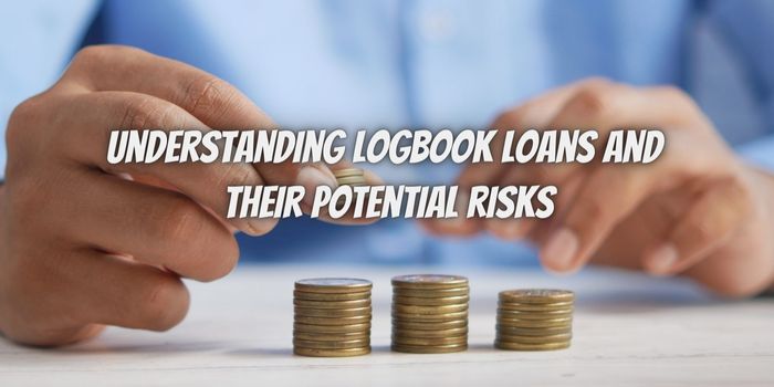 Understanding logbook loans and their potential risks