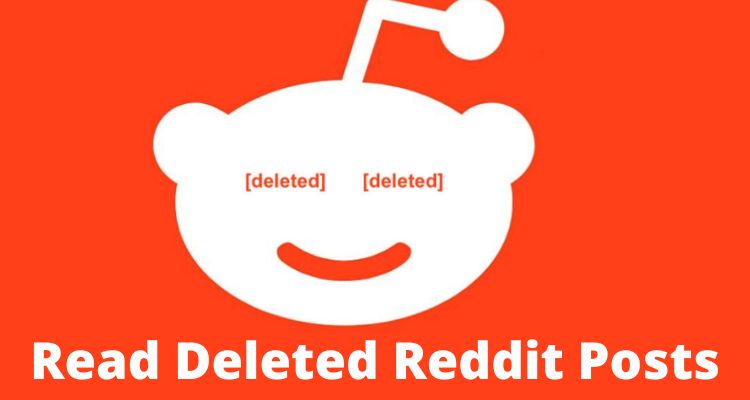 (Fixed) How To Read Deleted Reddit Posts or Deleted Reddit Comments?