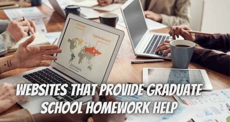Top 5 Websites that Provide Graduate School Homework Help