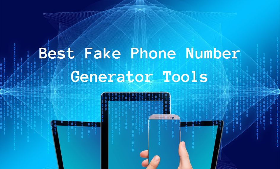 Best Fake Phone Number Generator Tools