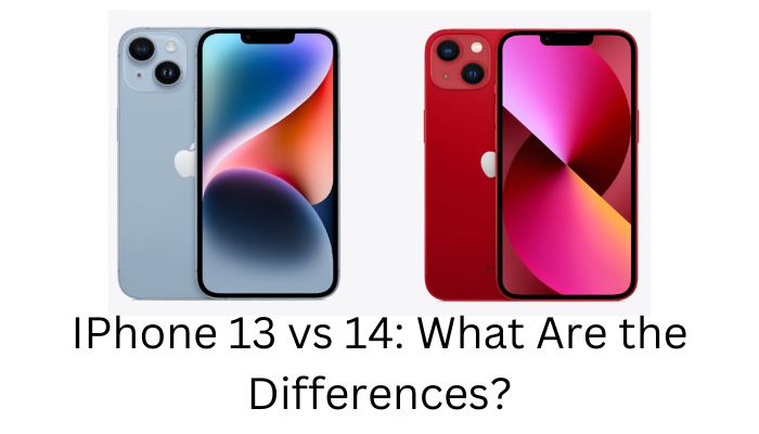 IPhone 13 vs 14: What Are the Differences?