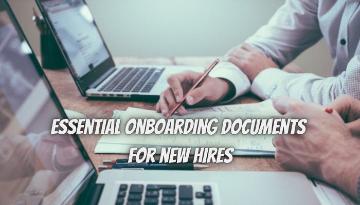 Top 5 essential onboarding documents for new hires
