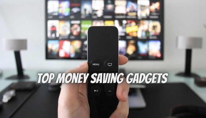 Top Money Saving Gadgets 