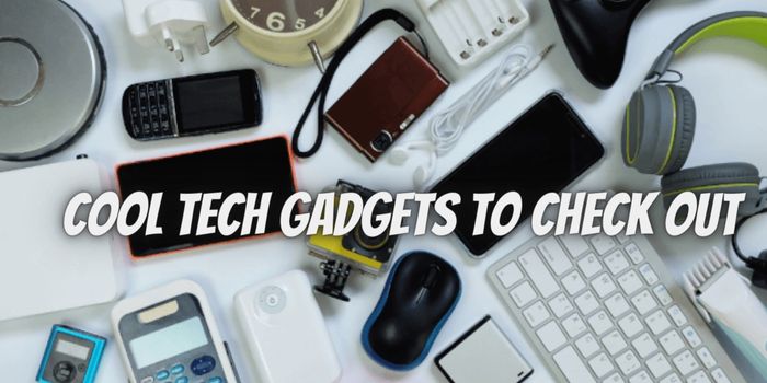 10 Cool Tech Gadgets to Check Out in 2023