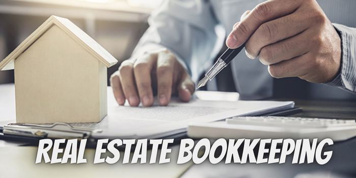 Real Estate Bookkeeping: How To Manage Your Finances