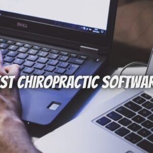 How To Know You’ve Found The Best Chiropractic Software