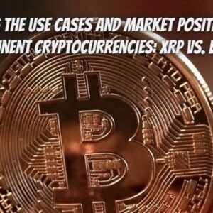Comparing the Use Cases and Market Positions of Two Prominent Cryptocurrencies: XRP vs. Bitcoin