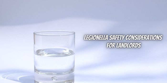Legionella Safety Considerations For Landlords