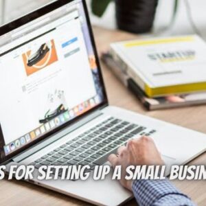 Top Tips for Setting Up a Small Business