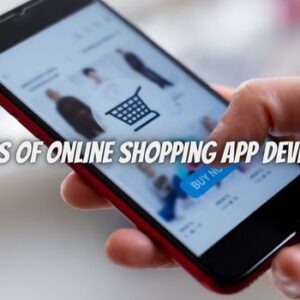 Crafting Seamless Retail Experiences: Exploring the Dynamics of Online Shopping App Development