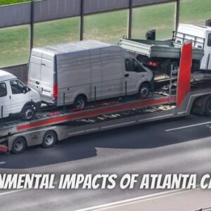 The Environmental Impacts Of Atlanta Car Shipping