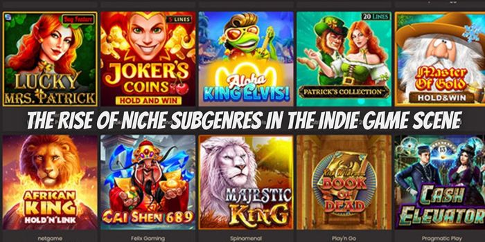 The Rise of Niche Subgenres in the Indie Game Scene