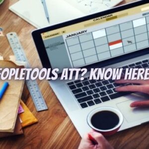 What Is PeopleTools ATT? Know here all about!