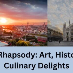 Italian Rhapsody: Art, History, and Culinary Delights