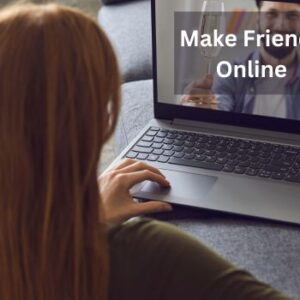 5 Ways to Make Friends Online – Adding a Personal Touch