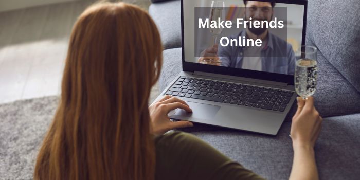 5 Ways to Make Friends Online – Adding a Personal Touch