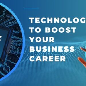 How to Use Technology to Boost Your Business Career