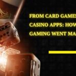 From Card Games to Casino Apps How Mobile Gaming Went Mainstream 