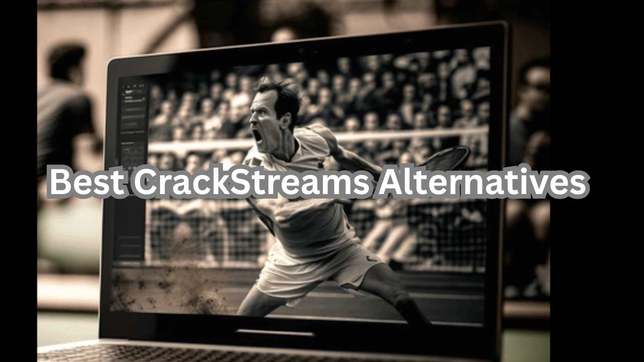 12 Best CrackStreams Alternatives (Free & Safe Sports Streaming Sites) 2025