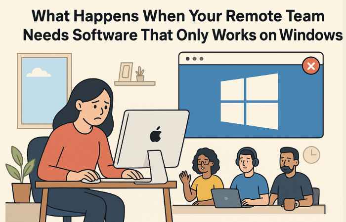 What Happens When Your Remote Team Needs Software That Only Works on Windows