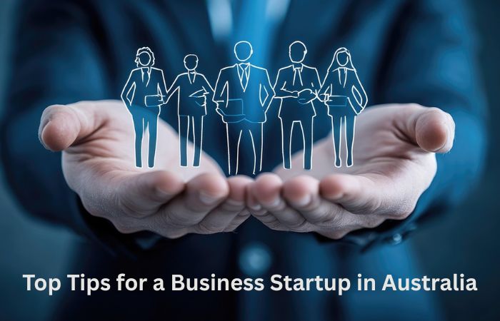 Top Tips for a Business Startup in Australia