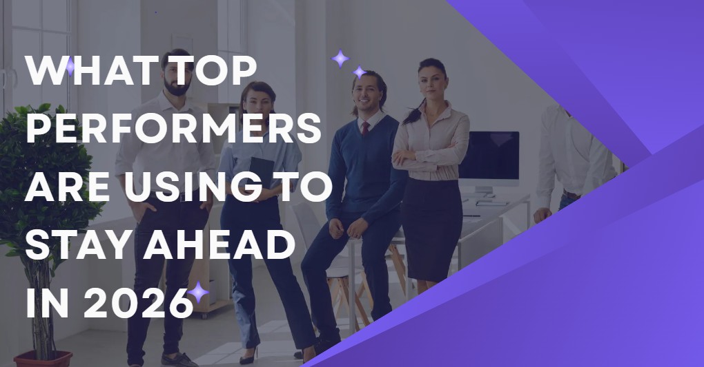 What Top Performers Are Using to Stay Ahead in 2026